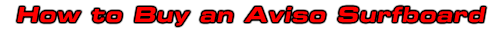 How to Buy an Aviso Surfboard